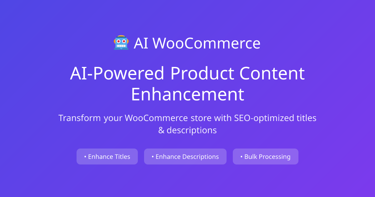 AI WooCommerce | AI-Powered Product Content Enhancement